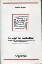 Le leggi del marketing. Le regole della comunicazione commerciale diretta e dell