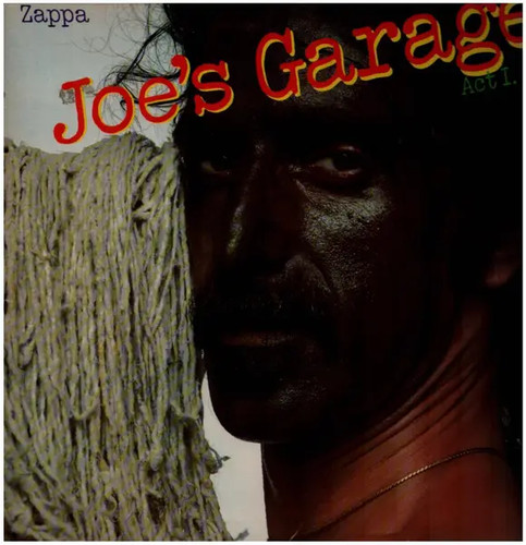 Frank zappa joe garage - joe's,