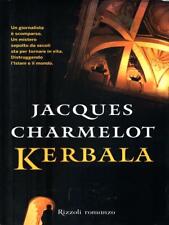 KERBALA PRIMA EDIZIONE  CHARMELOT JACQUES RIZZOLI 2011 RIZZOLI BEST