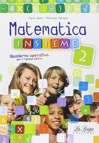 Matematica insieme per - insieme, la