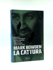 La Cattura - Mark Bowden - Rizzoli 2012
