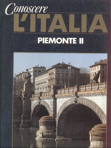 Conoscere italia piemonte ii - piemonte,