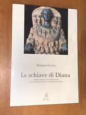 MASSIMO CENTINI - LE SCHIAVE DI DIANA - ECIG, 1994