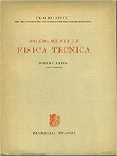FONDAMENTI DI FISICA volume primo TERZA EDIZIONE Ugo Bordoni ZANICHELLI 1950
