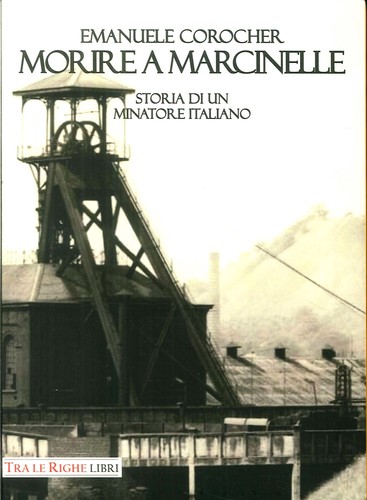 Morire marcinelle storia di - a,