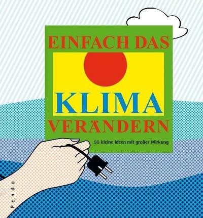 Einfach das klima verändern - das,