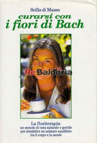 Curarsi con fiori bach - i, di