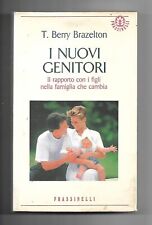 Libro I NUOVI GENITORI - BERRY BRAZELTON - FRASSINELLI 1994 - auto aiuto