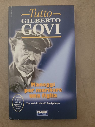 Tutto gilberto govi maneggi - tutto,