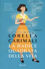 La Radice Quadrata Della Vita Lorella Carimali Rizzoli 2018