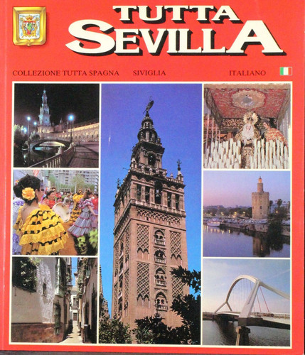 Tutta sevilla guida turistica - sevilla,