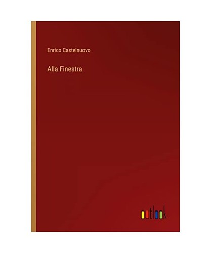 Alla finestra castelnuovo - alla,