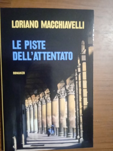 Piste dell attentato - le, dell'attentato