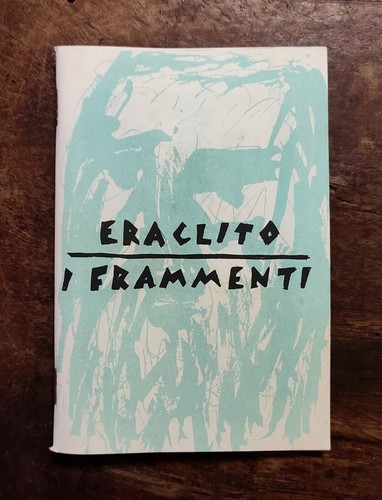 Eraclito frammenti 1992 - eraclito,