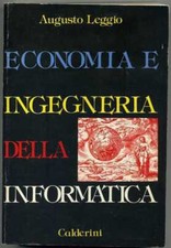 ECONOMIA E INGEGNERIA DELLA INFORMATICA Augusto Leggio 1° ed. 1987 Calderini