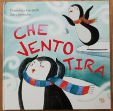 CHE VENTO TIRA - Carabelli Benecino - libri per bambini - animali - illustrato
