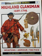 HIGHLAND CLANSMAN - 1689-1746 - Warrior Series 21 - weapons, armour, tactics