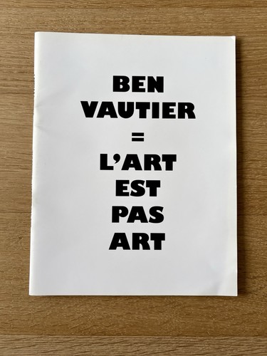 Ben vautier art est pas - ben, l'art