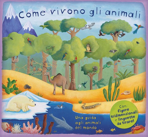 Come vivono gli animali - ., ediz