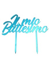CAKE TOPPER IN PLEXIGLASS A SPECCHIO IL MIO BATTESIMO CELESTE 20 CM