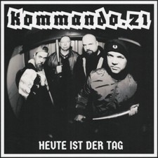 KOMMANDO.21 - HEUTE IST DER