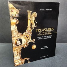 Treasures of the Jewish Museum of Rome guide to its collection Daniela di Castro