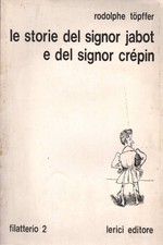 Le storie del signor Jabot e del signor Crépin - Rodolphe Topffer [1968]