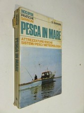 PESCA IN MARE Attrezzature esche sistemi pesci meteorologia Giorgio Giannini di