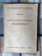 Giovanna d'Arco, come la videro i poeti- Luigi Lun 1952-Libro storico saggistica