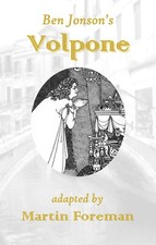 Ben Jonson's Volpone adapted
