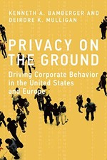 Privacy on the Ground: Driving Corporate Behavior in the United 