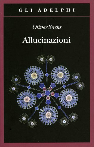 Libro allucinazioni oliver - allucinazioni,