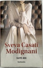 Suite 405 - Casati Modignani Sveva - Ita - Intimità  - 2020 - 9788855440493