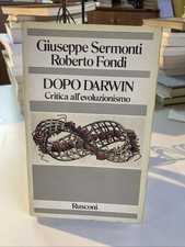 Giuseppe Sermonti & Fondi - DOPO DARWIN- Critica All’ evoluzionismo - RUSCONI