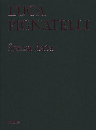 Luca pignatelli senza data - :,