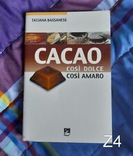 Cacao cosi dolce cosi amaro di