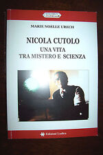 Nicola Cutolo - tra mistero e scienza di M. N. Urech ed. Ludica 2014 autografato