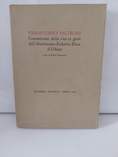 PALTRONI Pierantonio. COMMENTARI DELLA VITA ET GESTI DI FEDERICO DUCA D' URBINO