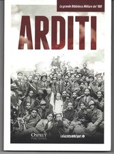 ARDITI. Le truppe d'assalto italiane 1917-1920. La grande Biblioteca Militare