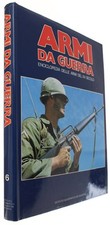 ARMI DA GUERRA Volume 6 -