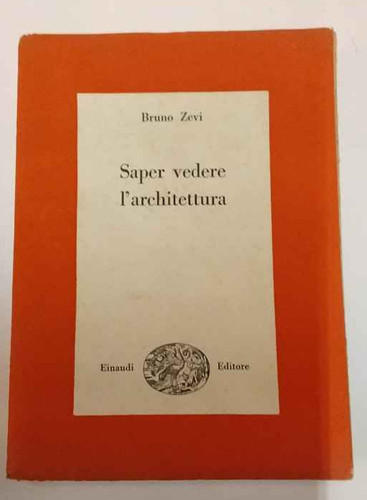 Saper vedere architettura - vedere, l'architettura