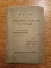 Manuale Istruzioni ai conduttori di caldaie a vapore Perelli  Rebeschini 1907