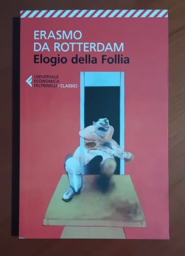 Elogio della follia erasmo - elogio,