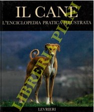 Il cane. L'enciclopedia