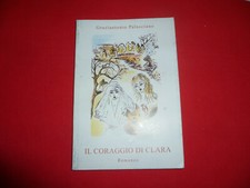 Il coraggio di Clara Romanzo Altamura 2004 Graziantonio Palasciano