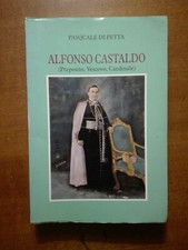 Alfonso Castaldo (Preposito, Vescovo, Cardinale) - di Di Petta - LER Ed. 1997