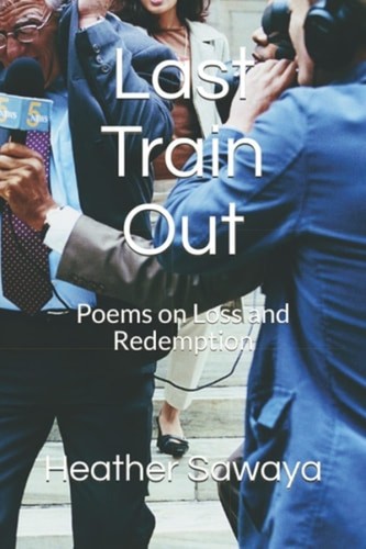 Last train out poems - last, out: