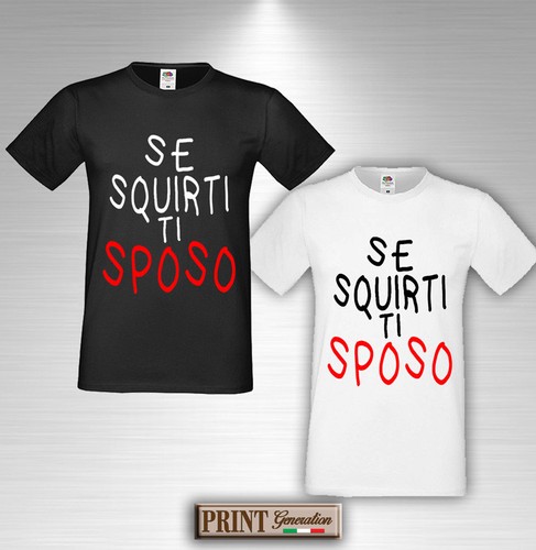 Shirt squirti ti sposo - squirti,