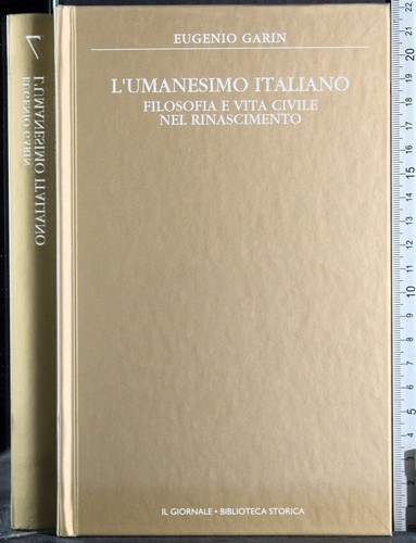 Umanesimo italiano eugenio - l'umanesimo, italiano.