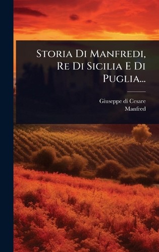 Storia manfredi re - manfredi,, di